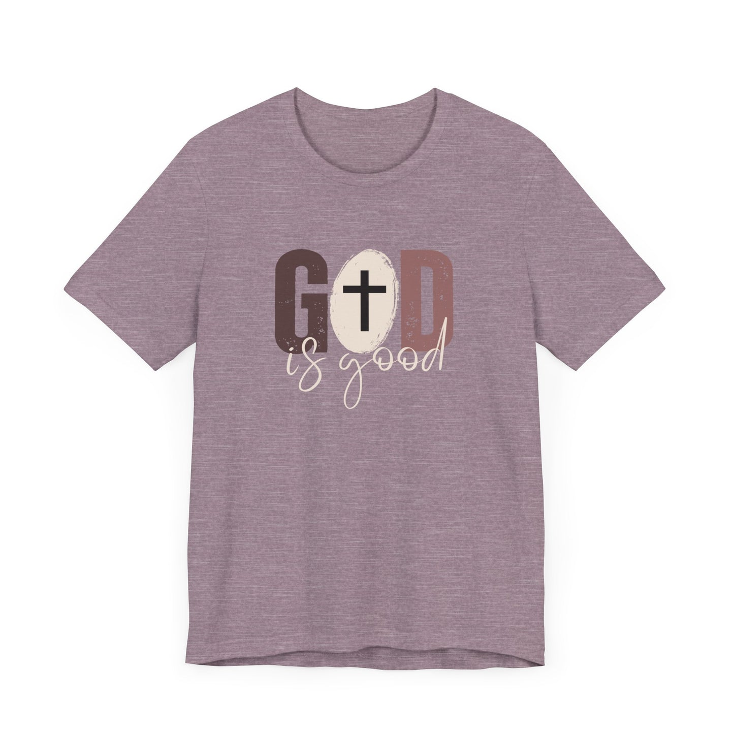 GOD is Good - Unisex Jersey Short Sleeve Tee