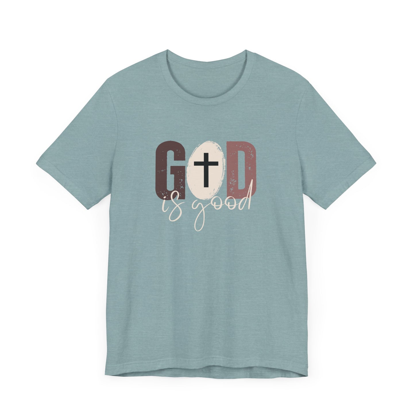 GOD is Good - Unisex Jersey Short Sleeve Tee