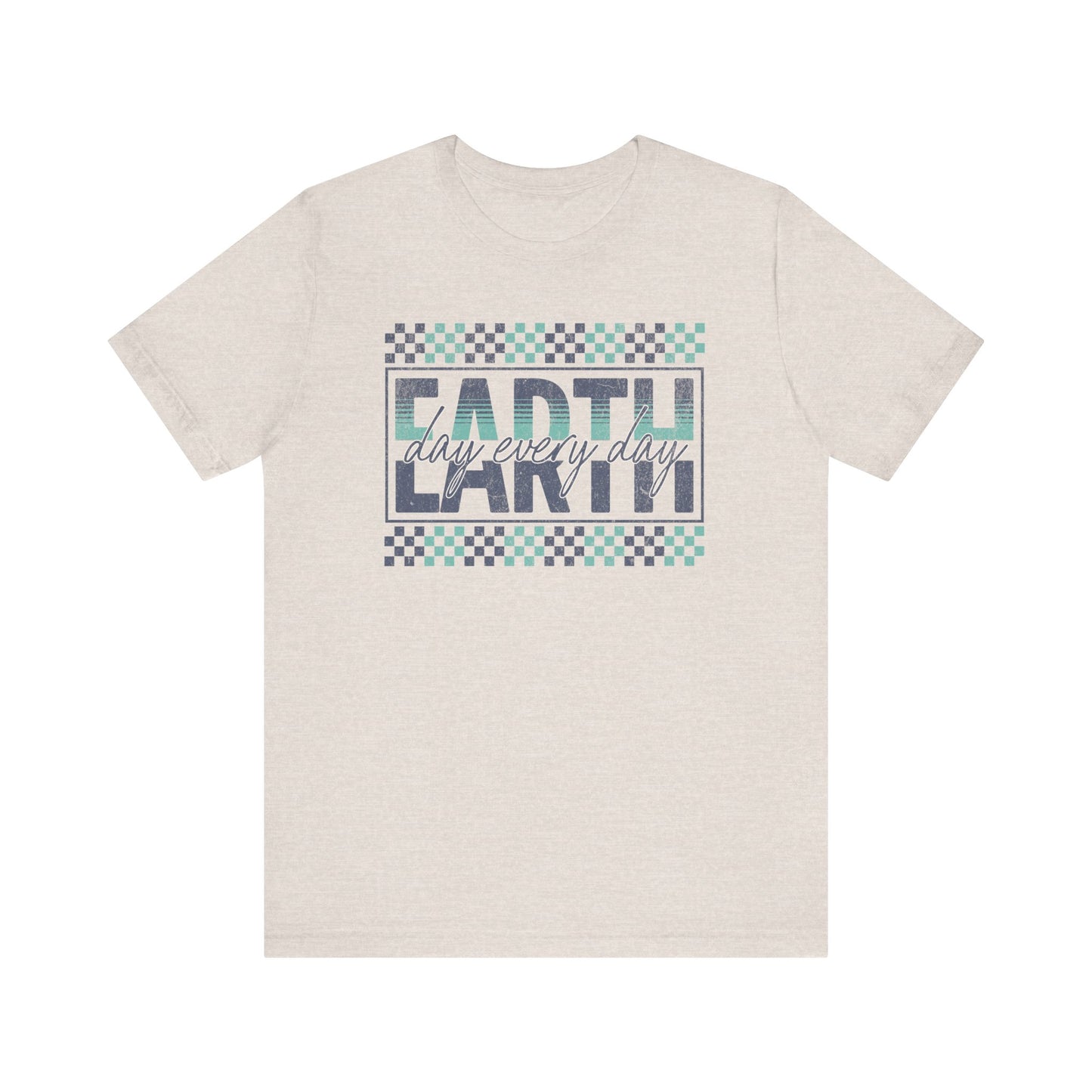 -Earth Everyday - Unisex Jersey Short Sleeve Tee