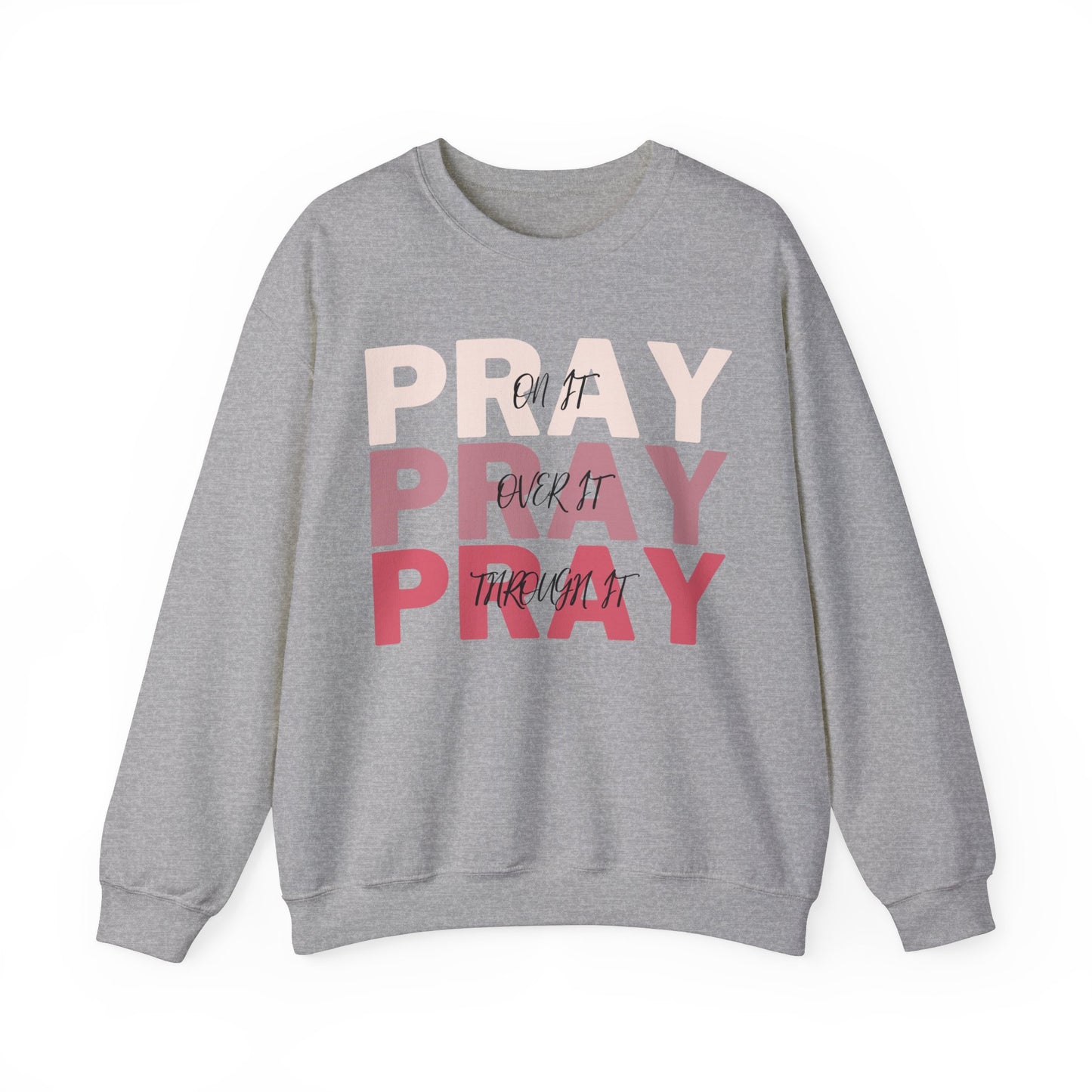 Just Pray It - Unisex Heavy Blend™ Crewneck Sweatshirt