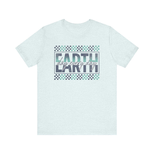 -Earth Everyday - Unisex Jersey Short Sleeve Tee