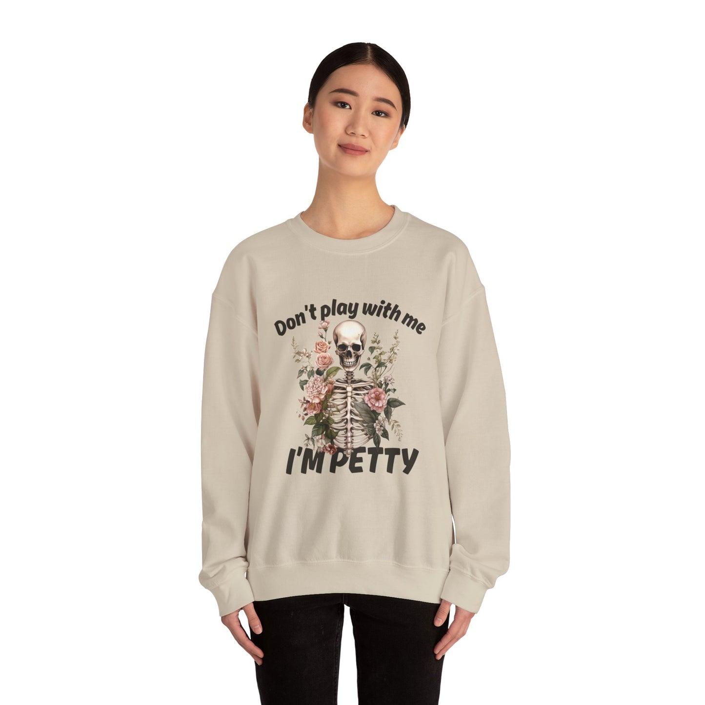 Don't Play with Me...I'm Petty Unisex Heavy Blend™ Crewneck Sweatshirt