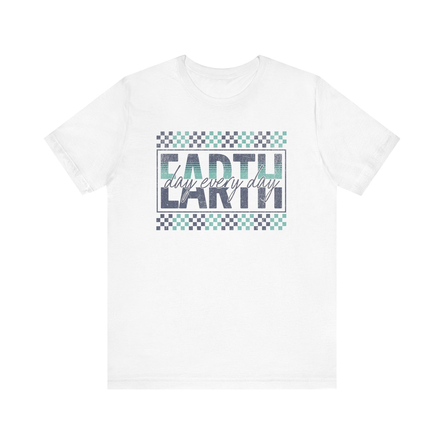 -Earth Everyday - Unisex Jersey Short Sleeve Tee