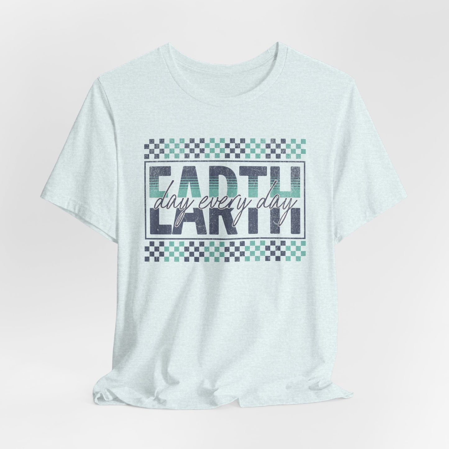 -Earth Everyday - Unisex Jersey Short Sleeve Tee